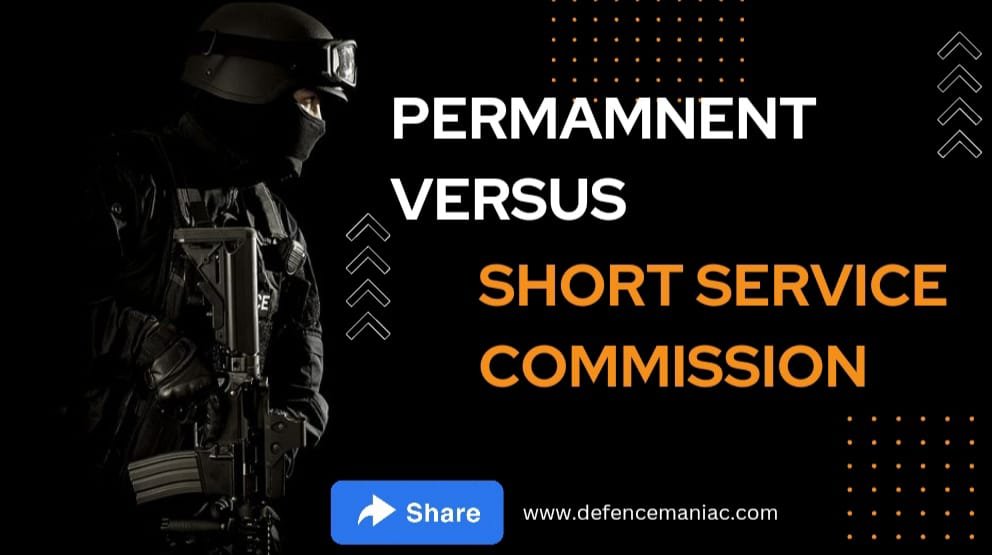 All about Permanent Commission and Short Service Commission