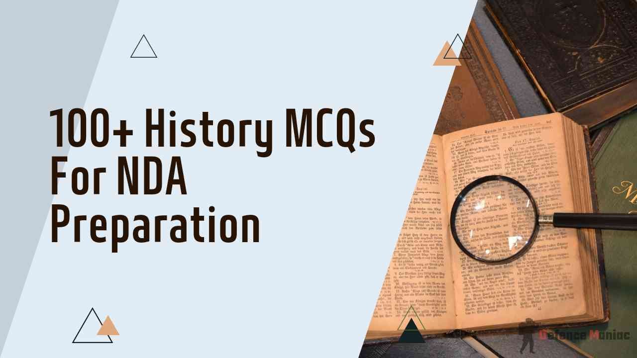 100+ History MCQs for NDA